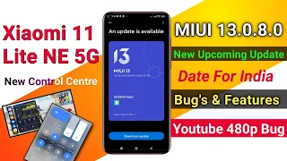 Xiaomi 11 Lite Ne 5G MIUI 13.0.8.0 New Upcoming Update Date, Features, Gaming, Bugs, Control Centre?