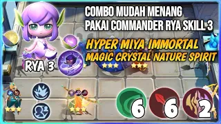 COMBO MUDAH MENANG PAKAI COMMANDER RYA SKILL 3 HYPER MIYA IMMORTAL MAGIC CHESS MOBILE LEGENDS