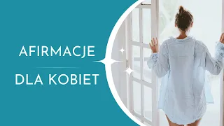 AFIRMACJE DLA KOBIET - Zmień swoje życie i uwierz w siebie