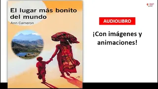 El lugar más bonito del mundo / audiolibro con animaciones