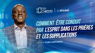 COMMENT ÊTRE CONDUIT PAR L'ESPRIT DANS LES PRIÈRES ET LES SUPPLICATIONS⏱L'essentiel en 10 min.chrono