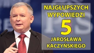 5 najgłupszych wypowiedzi Jarosława Kaczyńskiego