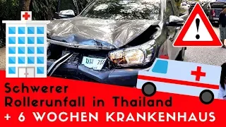 Schwerer Rollerunfall in Thailand + 6 Wochen Krankenhaus! Das ist passiert | unaufschiebbar.de
