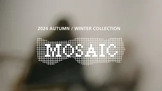 mintdesigns 2024A/W collection "MOSAIC"