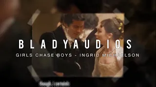 girls chase boys - ingrid michaelson edit audio