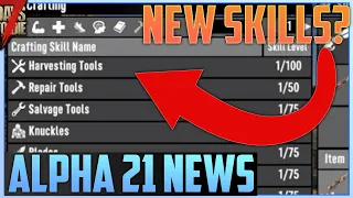 ALPHA 21 NEWS! - Crafting Skills Making A Return? - 7 Days To Die