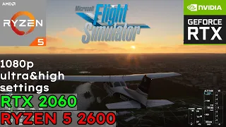 Microsoft Flight Simulator 2020 London - High to Ultra Settings 1080p - RTX 2060 | AMD Ryzen 2600