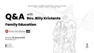 Q&A "Family Education" - Rev. Billy Kristanto | IREC Europe