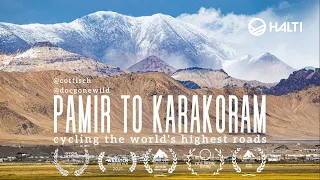 Pamir to Karakoram - cycling the world's highest roads