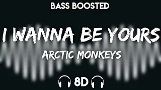 Arctic Monkeys - I Wanna Be Yours ( 8D Audio + Bass Boosted )