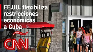 Hay cambios importantes en las restricciones económicas a Cuba