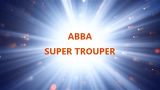 ABBA - Super Trouper (Traduzione in italiano)