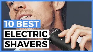 Best Electric Shavers in 2024 - How to Choose your Electric Razor?