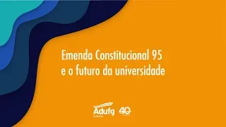 Emenda Constitucional 95 e os desafios para as universidades