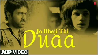 Jo Bheji Thi Duaa Full Song | Shanghai | Emraan hashmi, Abhay Deol, Kalki Koechlin