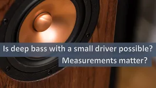Good measurements equate to good sound?  Strong bass with a small driver? A discussion with Harley.