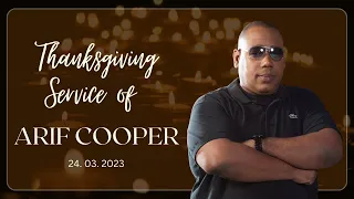 Thanksgiving Service for Arif Cooper