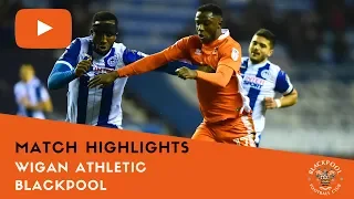 Match Highlights | Wigan Athletic 0 Blackpool 2