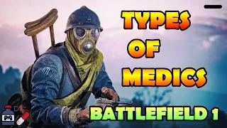 6 TYPES OF MEDIC PLAYERS IN BATTLEFIELD 1