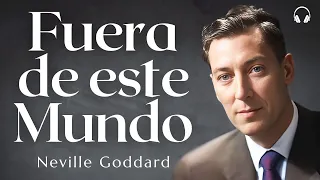 Audiolibro: FUERA DE ESTE MUNDO de Neville Goddard