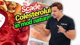 Scade in mod Natural COLESTEROLUL 👉🏻👨🏼‍⚕️