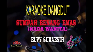 Karaoke Sumpah Benang Emas Nada Wanita - Elvy Sukaesih (Karaoke Dangdut Tanpa Vocal)