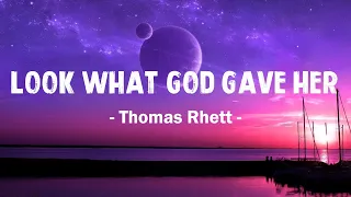 Thomas Rhett - Look What God Gave Her (Lyric)