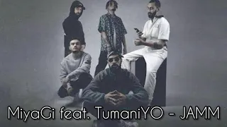 MiyaGi feat. TumaniYO - Jamm [Рвать и метать] (Clip Music Video) Премьера 2019