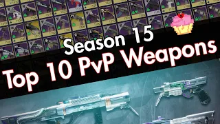 Top 10 PvP Weapons | Destiny 2 Season 15