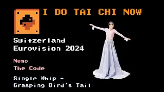 Eurovision 2024 Tai Chi - Switzerland - Single Whip / Grasping Bird's Tail