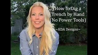 DIY How to dig a Trench by Hand (No power tools) - KDA Designs