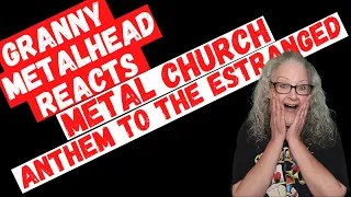 Metal Church - Anthem to the Estranged *SUBSCRIBER REQUEST* (GRANNY METALHEAD REACTS)