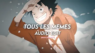 tous les memes - stromae [edit audio]