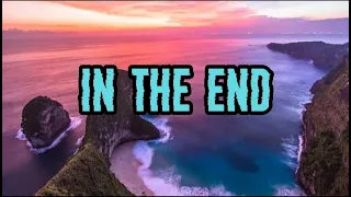 in the end - (Mellen Gi & Tommee Profitt Remix) (lirik+terjemah)