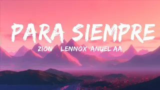 Zion & Lennox, Anuel AA - Para Siempre  | 25 Min