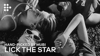 LICK THE STAR | Hand-picked by MUBI