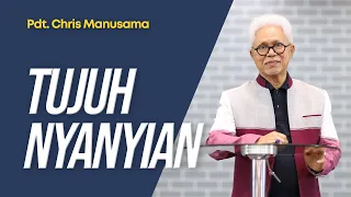 Tujuh Nyanyian - Pdt. Chris Manusama