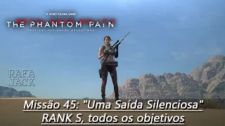 METAL GEAR SOLID V - Missão 45: "Uma Saída Silenciosa" - RANK S, todos os objetivos