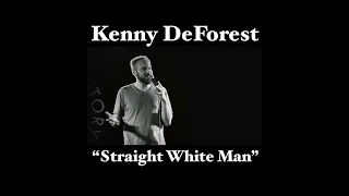 Kenny DeForest - BAD Dreams - Straight White Man