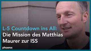 L-5 Countdown ins All: Die Mission des Matthias Maurer zur ISS