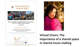 Artsoundscapes Seminar | Helena Daffern: Virtual Choirs: shared spaces in shared music-making