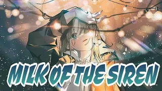 Melanie Martinez - Milk Of The Siren - Nightcore (Lyrics)