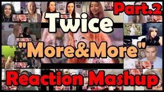 Twice - "More & More" Reaction Mashup