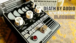 Death by Audio | Reverberation Machine | VIDEO REVIEW [NO TALK / ONLY TONES]