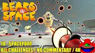 Bears In Space - 18 Spaceport - No Commentary Gameplay