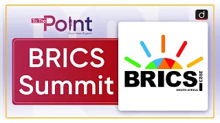 BRICS Summit: BRICS | To The Point | Drishti IAS English