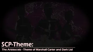 [SCP Theme] The Aristocrats - Theme of Marshall Carter and Dark Ltd