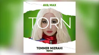 Ava Max - Torn (Tommer Mizrahi Intro Remix)