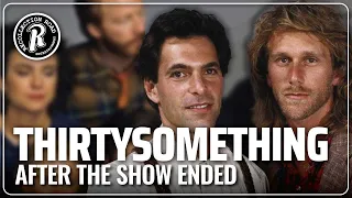 What Happened to the Cast of THIRTYSOMETHING (1987-1991) After the Show Ended?