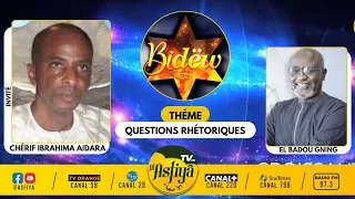 🔴BIDEW DU  23 JANVIER 2024Théme : QUESTIONS RHÉTORIQUES Invité : Chérif Ibrahima Aidara